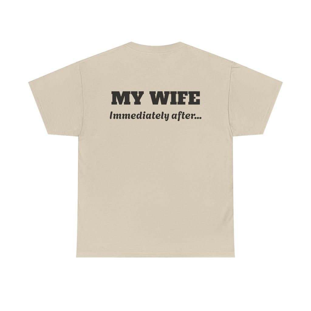 God First Tee — "My Wife Immediately After..." Christian Graphic T-Shirt