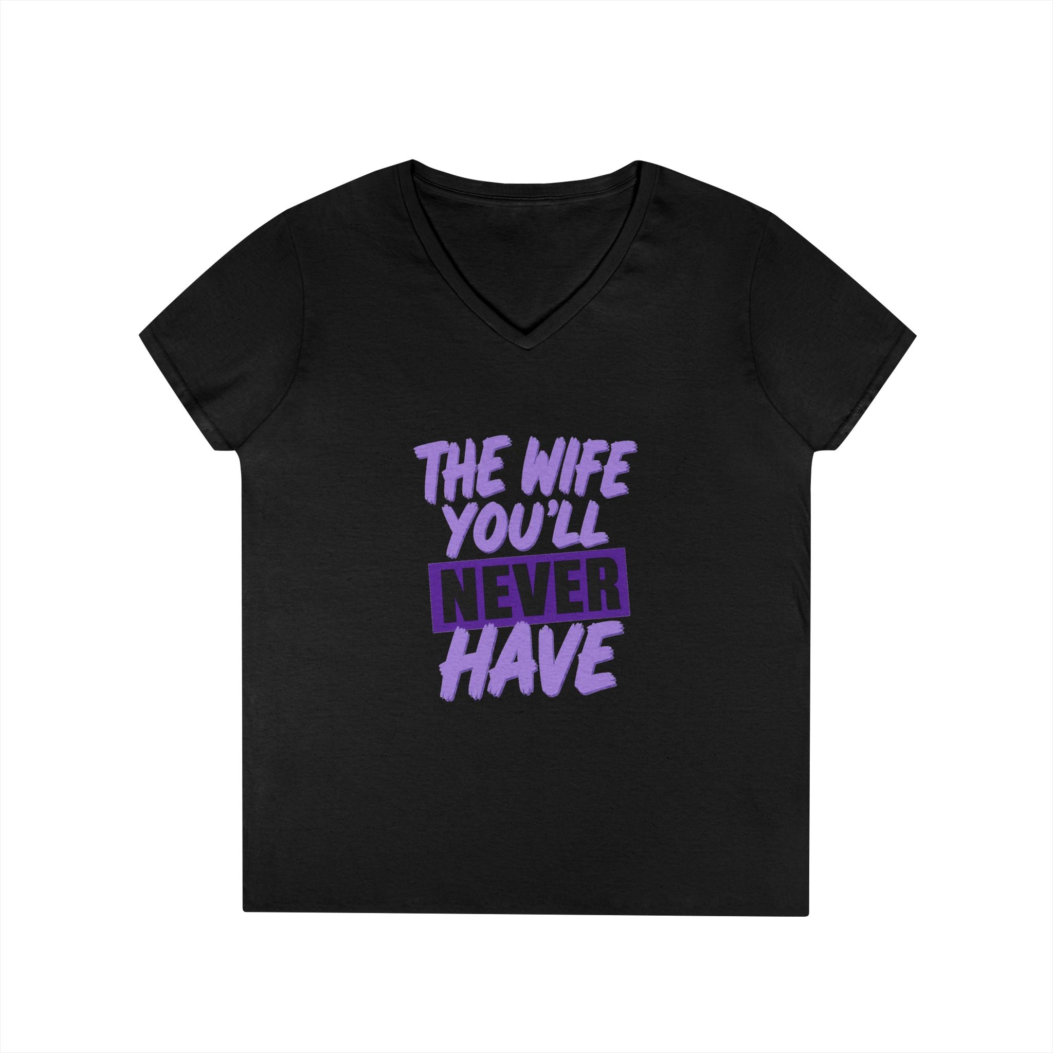 The Wife You’ll Never Have V-Neck T-Shirt