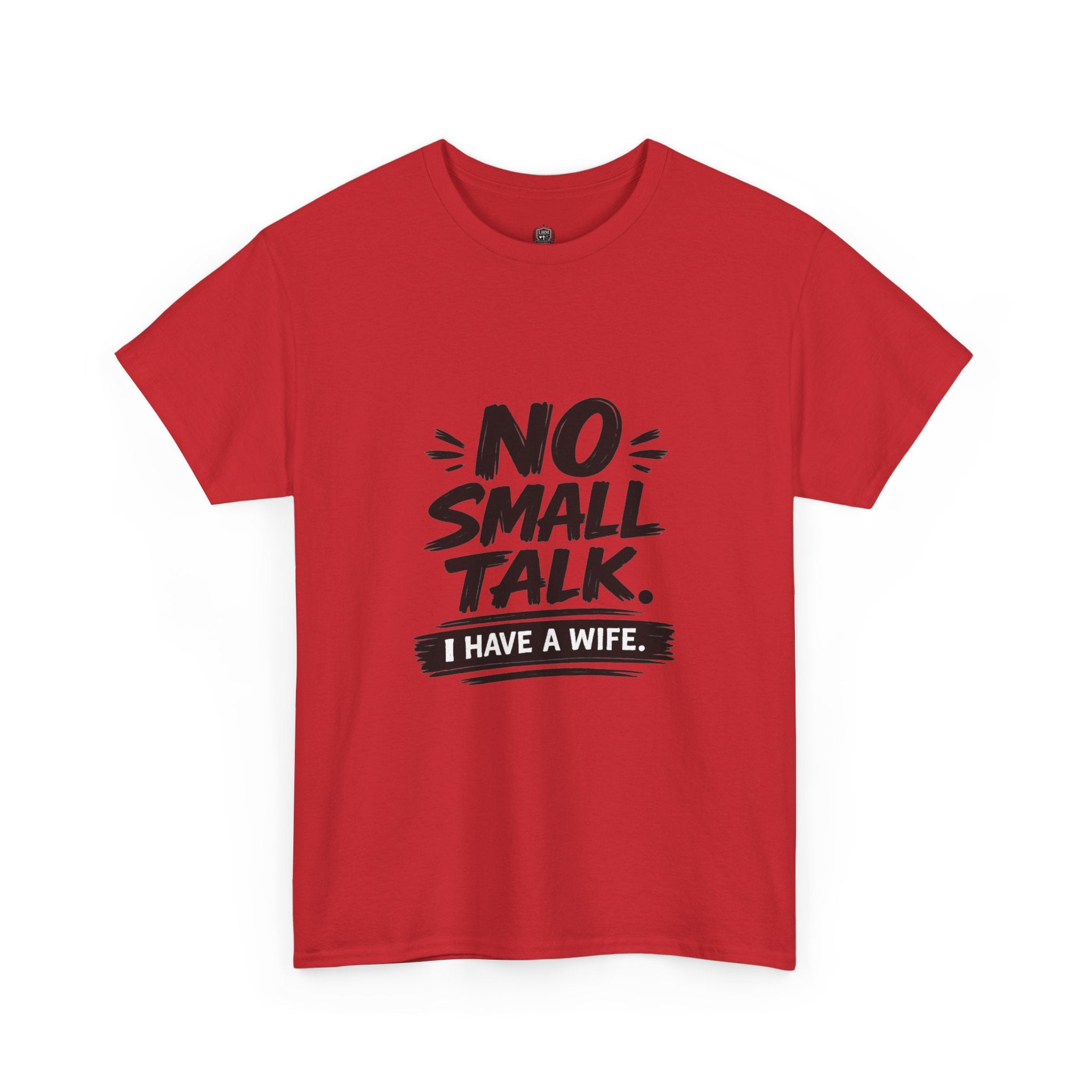 No Small Talk  T-Shirt