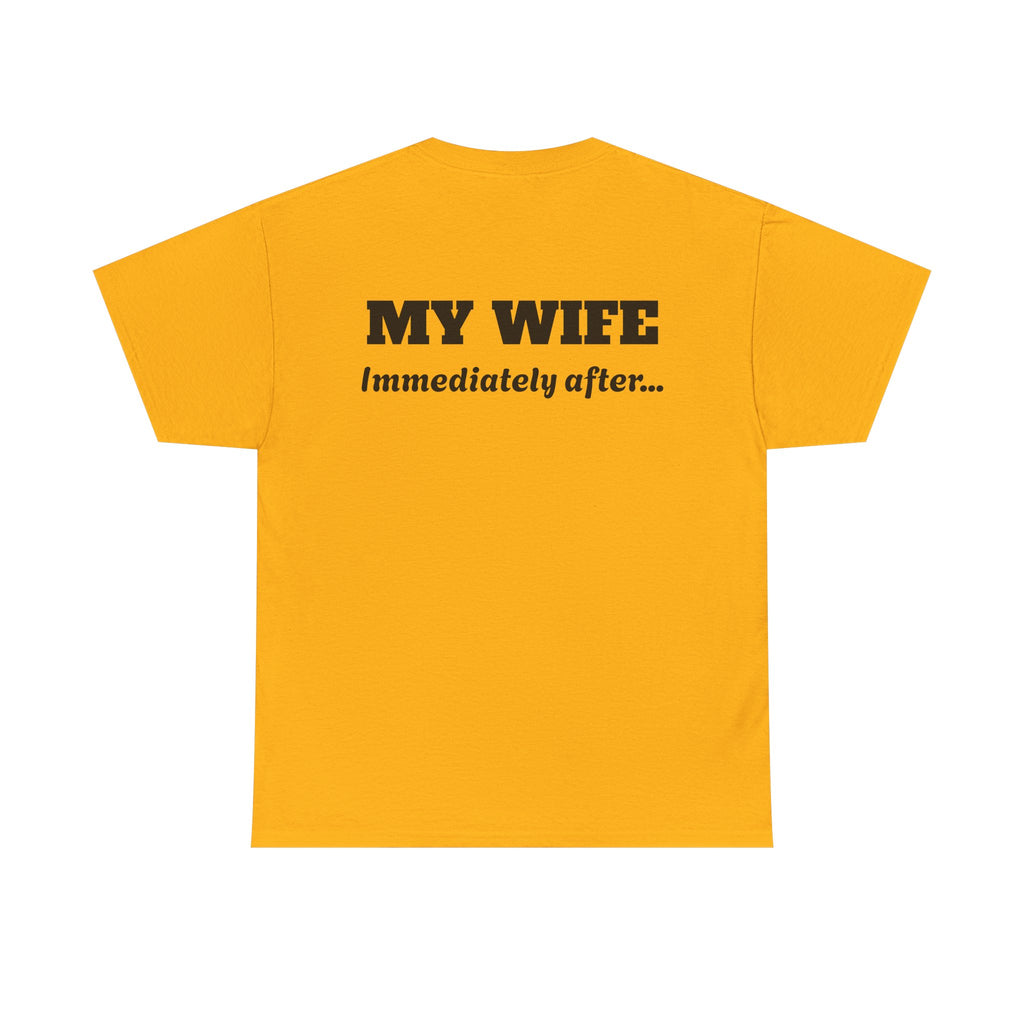 God First Tee — "My Wife Immediately After..." Christian Graphic T-Shirt