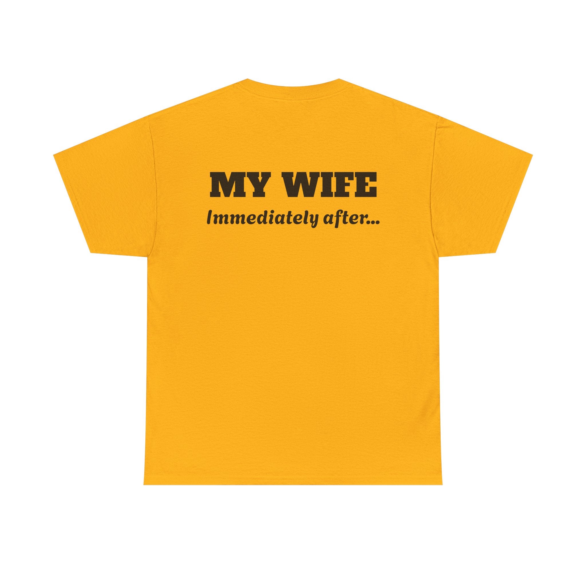 God First Tee — "My Wife Immediately After..." Christian Graphic T-Shirt