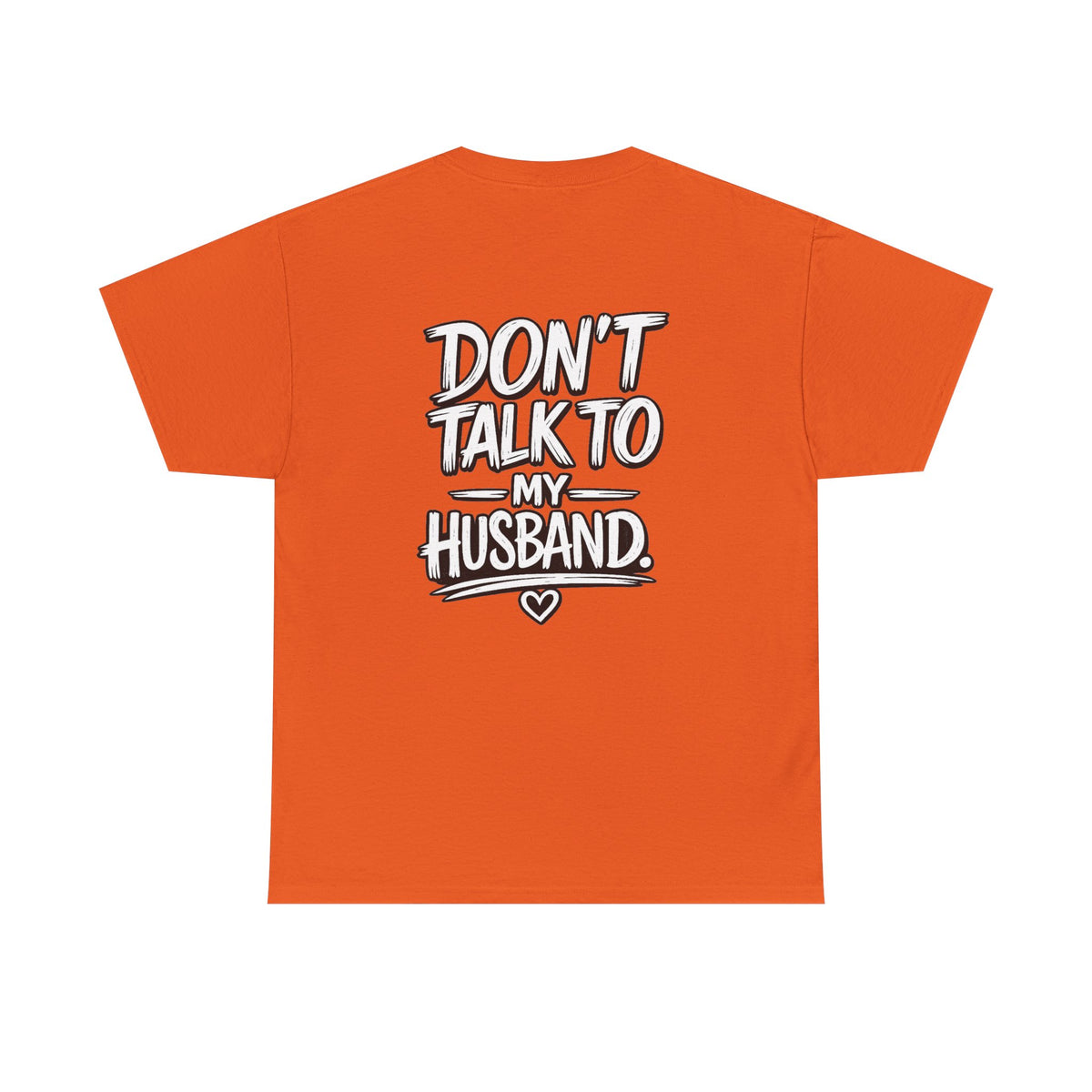 Don’t Talk to My Husband Tee | Married Woman Shirt
