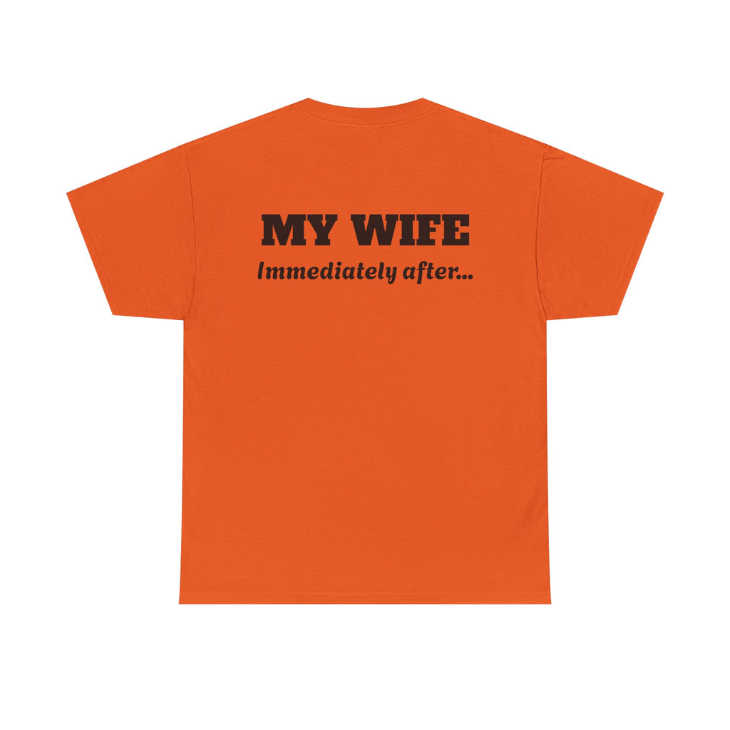 God First Tee — "My Wife Immediately After..." Christian Graphic T-Shirt