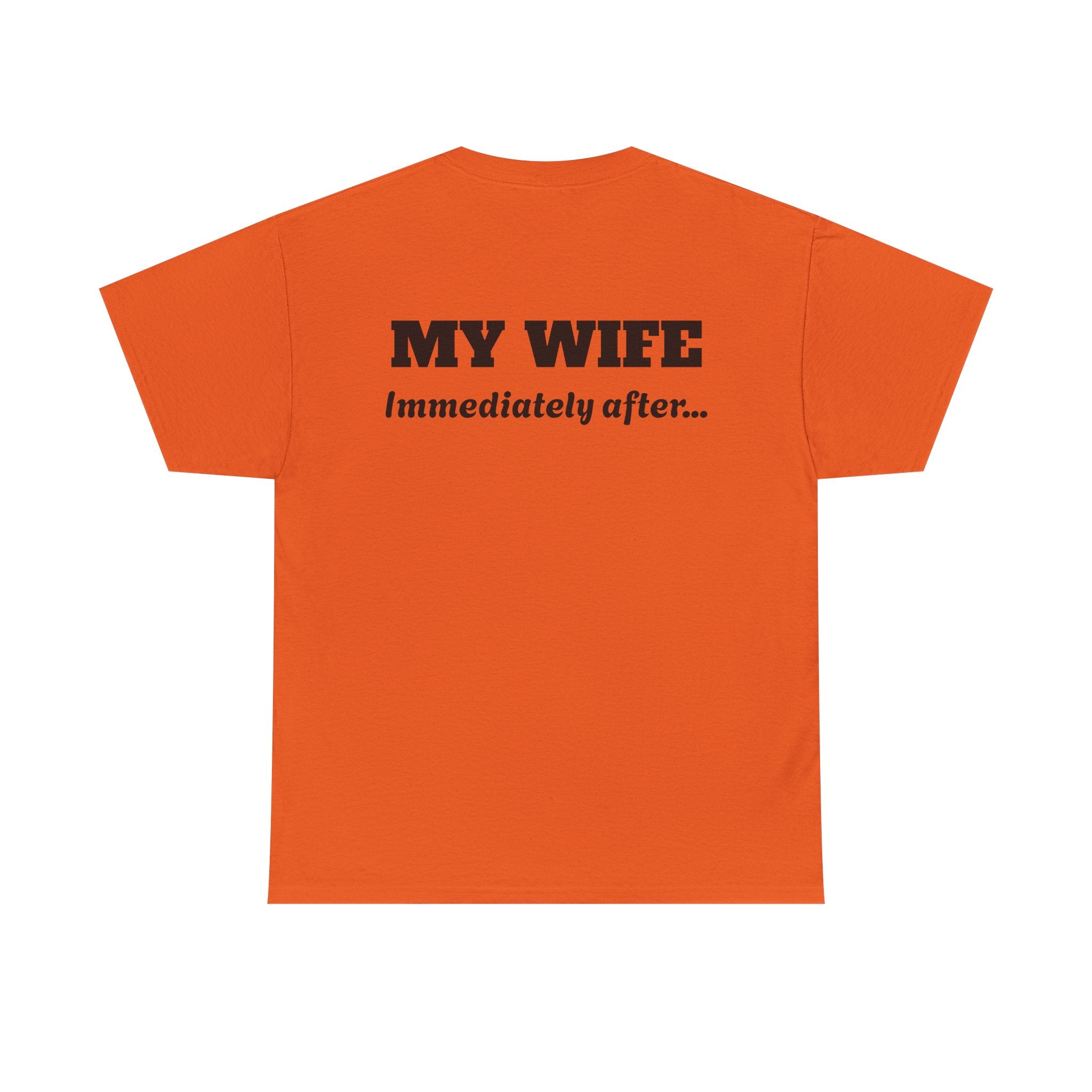 God First Tee — "My Wife Immediately After..." Christian Graphic T-Shirt