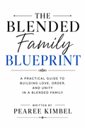 The Blended Family Blueprint