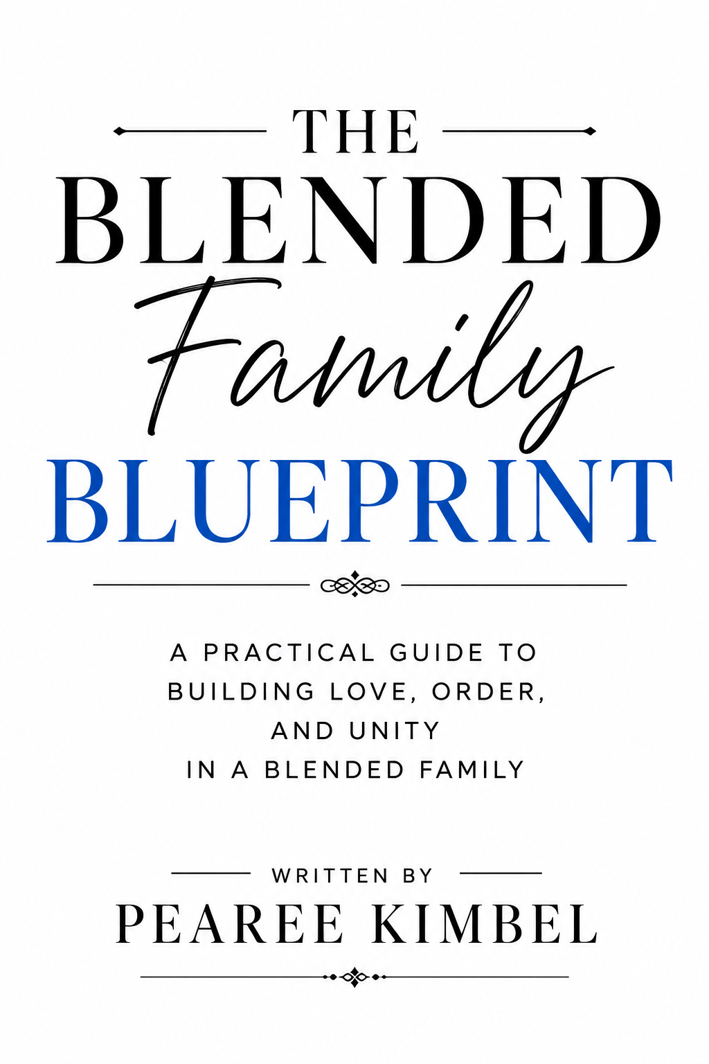 The Blended Family Blueprint